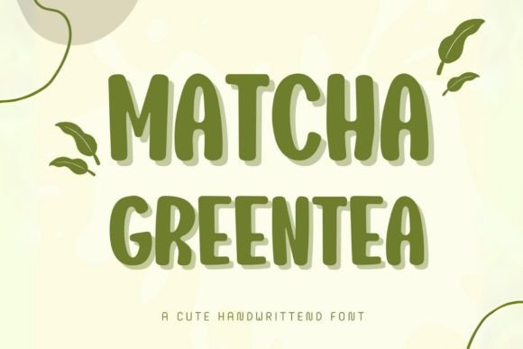 Matcha Greentea Font: A Web Designer’s Fresh Pick for Casual, Handwritten Typography